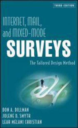 Internet, Mail, and Mixed-Mode Surveys: The Tailored Design Method, 3rd Ed by Various