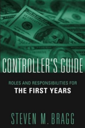 The Controller's First Years by Steven M Bragg