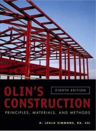 Olin's Construction: Principles, Materials And Methods - 8 Ed by Leslie Simmons