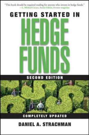 Getting Started In Hedge Funds by Strachman