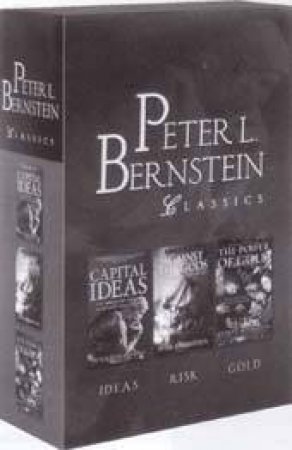 Peter L Bernstein Classics by Peter L Bernstein