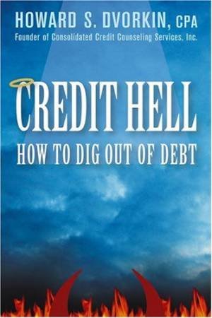 Credit Hell by Howard S Dvorkin