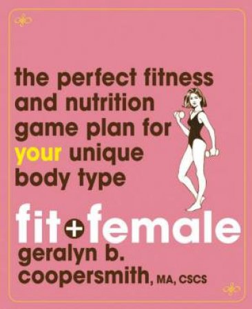 Fit And Female by Geralyn Coopersmith