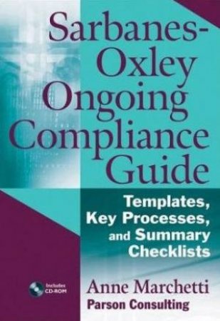 Sarbanes-Oxley Ongoing Compliance Guide by Anne Marchetti