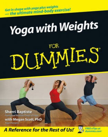 Yoga With Weights For Dummies by Baptiste