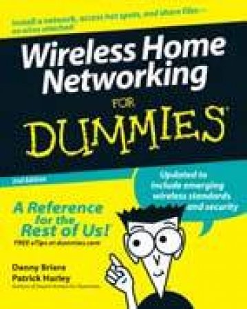 Wireless Home Networking for Dummies 2nd Ed by Briere