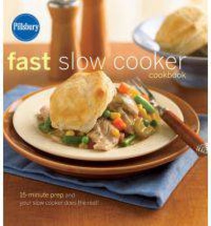 Pillsbury Fast Slow Cooker by Unknown