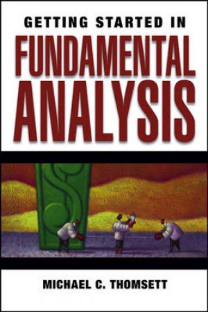 Getting Started In Fundamental Analysis by Thomsett