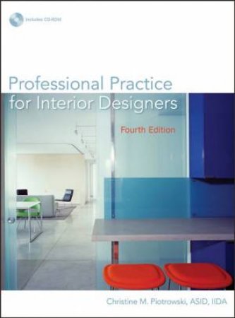 Professional Practice For Interior Designers, 4th Ed by Christine Piotrowski