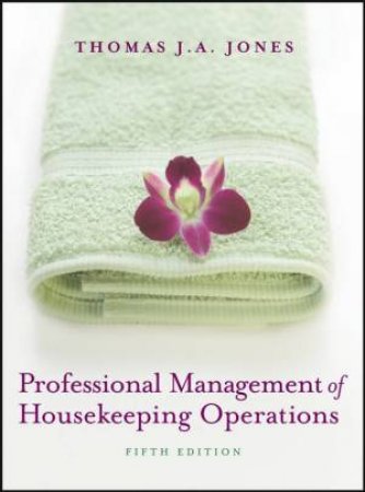 Professional Management Of Housekeeping Operations, 5th Ed by Thomas Jones