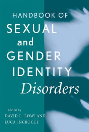 Handbook of Sexual and Gender Identity Disorders by Various