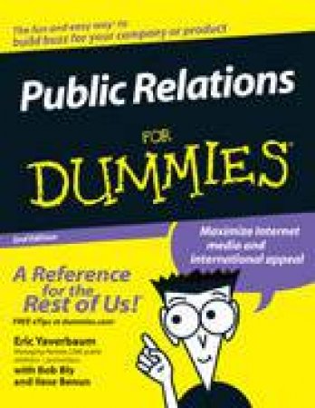 Public Relations For Dummies 2nd Ed by Eric Yaverbaum