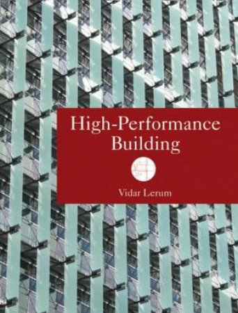 High Performance Building by Vidar Lerum