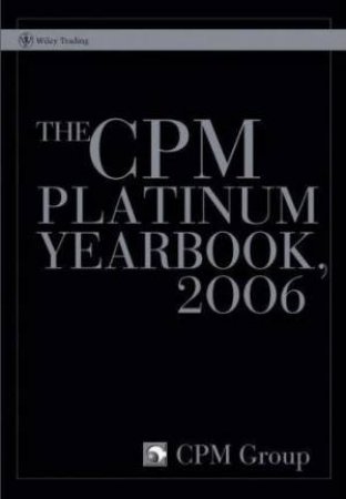 Cpm Platinum Yearbook: 2006 by CPM Group