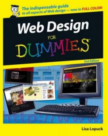 Web Design For Dummies, 2nd Ed by Lisa Lopuck