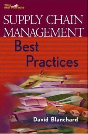 Supply Chain Management Best Practices by David Blanchard