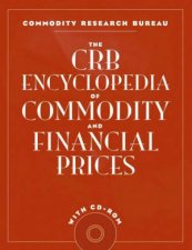 The CRB Encyclopedia Of Commodity And Financial Prices  CDROM