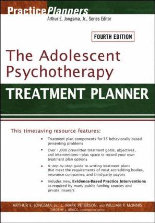 The Adolescent Psychotherapy Treatment Planner - 4 ed by Arthur Jongsma et al