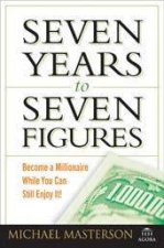 Seven Years To Seven Figures