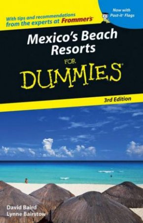 Mexicos Beach Resorts For Dummies by Lynne Bairstow & David Baird