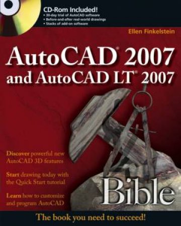 Autocad 2007 And Lt 2007 Bible by Ellen Finkelstein