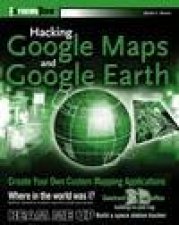 Hacking Google Maps and Google Earth ExtremeTech