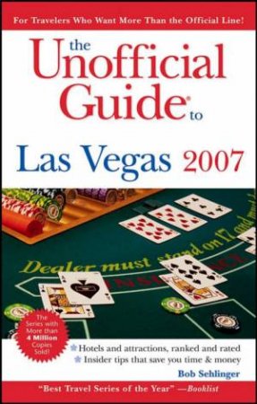 The Unofficial Guide To Las Vegas 2007 by Bob Sehlinger