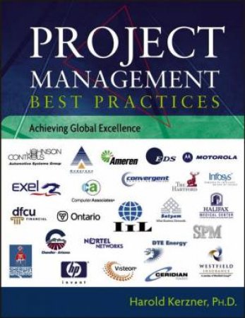 Project Management Best Practices: Achieving Global Excellence by Harold Kerzner