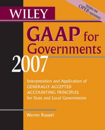 Wiley GAAP For Governments 2007 by Warren Ruppel