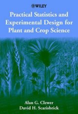 Practical Statistics  Experimental Design for Plant  Crop Science