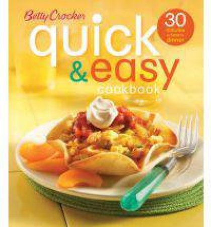 Betty Crocker Quick And Easy Cookbook 2nd Ed by Betty Crocker