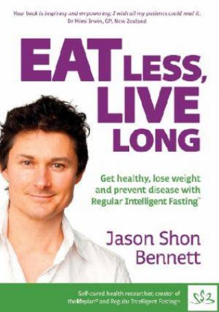 Eat Less Live Long by Jason Shon Bennett