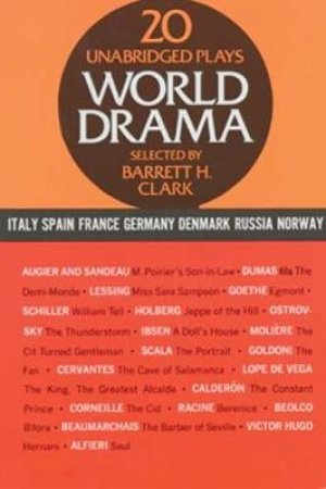 World Drama, Volume 2 by BARRETT H. CLARK