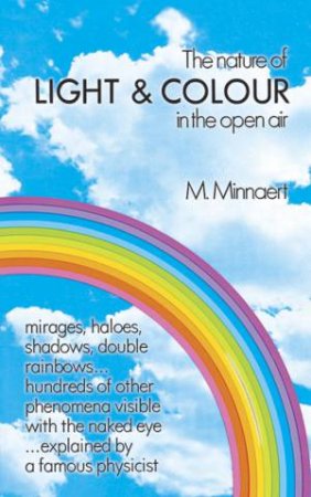 Nature of Light and Colour in the Open Air by M. MINNAERT