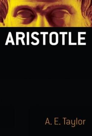 Aristotle by A. E. TAYLOR