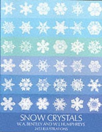 Snow Crystals by W. A. BENTLEY