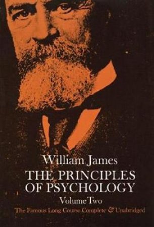 Principles of Psychology, Vol. 2 by WILLIAM JAMES