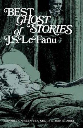 Best Ghost Stories of J.S. Lefanu by Joseph Sheridan Le Fanu