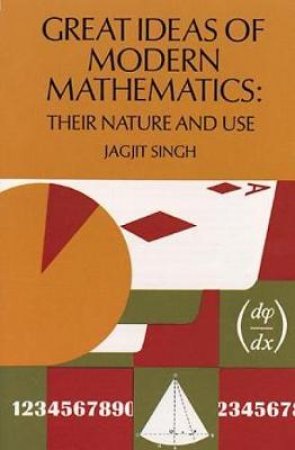 Great Ideas of Modern Mathematics by JAGJIT SINGH