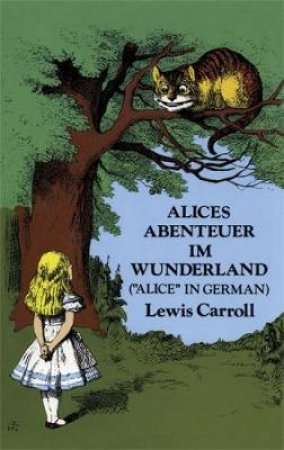 Alice's Abenteuer Im Wunderland German Translation by Carroll