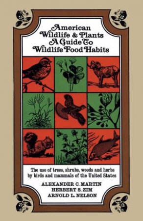 American Wildlife and Plants by A. C. MARTIN