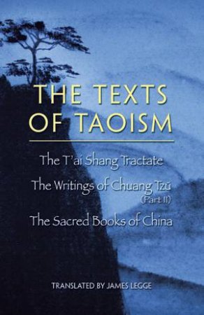 Texts of Taoism, Part II by JAMES LEGGE