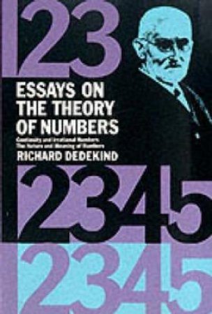 Essays on the Theory of Numbers by RICHARD DEDEKIND