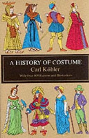 History of Costume by CARL KOHLER