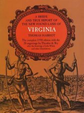 Brief and True Report of the New Found Land of Virginia