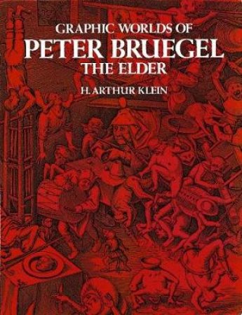 Graphic Worlds of Peter Bruegel the Elder by PIETER BRUEGEL