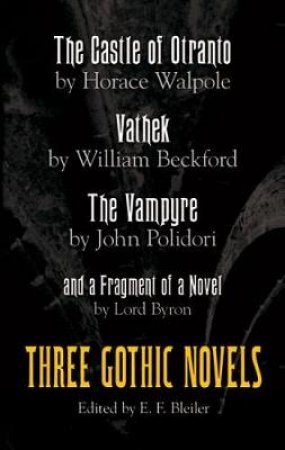 Three Gothic Novels by E. F. BLEILER