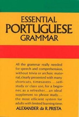 Essential Portuguese Grammar by ALEXANDER DA R. PRISTA