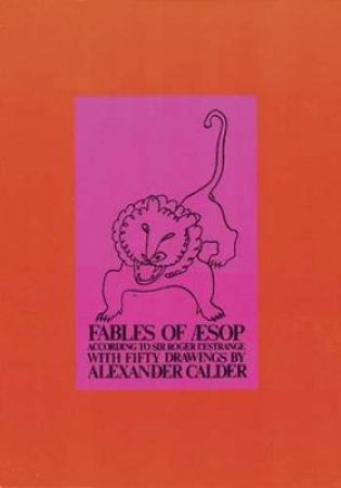 Fables of Aesop by ALEXANDER CALDER