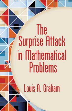 Surprise Attack In Mathematical Problems by Lloyd A. Graham